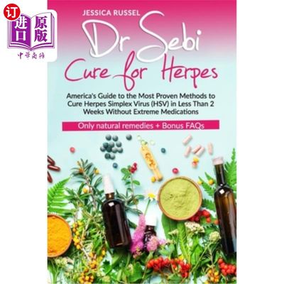 海外直订医药图书Dr Sebi Cure for Herpes: America's Guide to the Most Proven Methods to Cure Herp Sebi治愈疱疹：美国