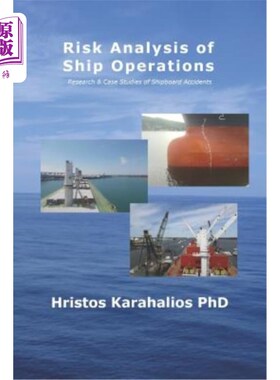 海外直订Risk Analysis of Ship Operations: Research and Case Studies of Shipboard Acciden 船舶作业风险分析:船舶事故