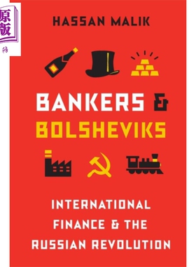 现货 银行家和布尔什维克 国际金融和俄国革命 英文原版 Bankers and Bolsheviks Hassan Malik【中商原版】