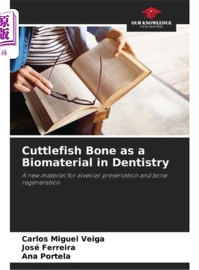海外直订医药图书Cuttlefish Bone as a Biomaterial in Dentistry 墨鱼骨作为牙科生物材料的研究
