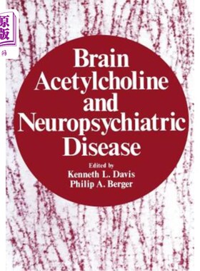 海外直订医药图书Brain Acetylcholine and Neuropsychiatric Disease 脑乙酰胆碱与神经精神疾病