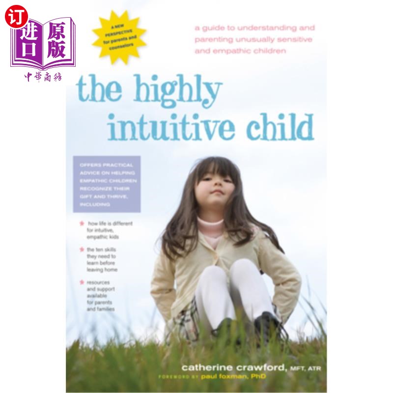 海外直订The Highly Intuitive Child: A Guide to Understanding and Parenting Unusually Sen 高度直觉的孩子：理解和养育