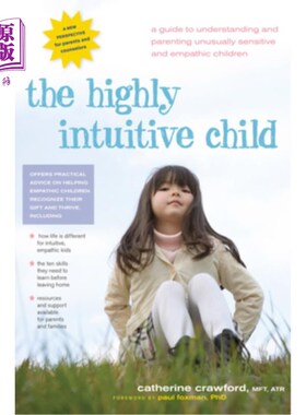 海外直订The Highly Intuitive Child: A Guide to Understanding and Parenting Unusually Sen 高度直觉的孩子：理解和养育