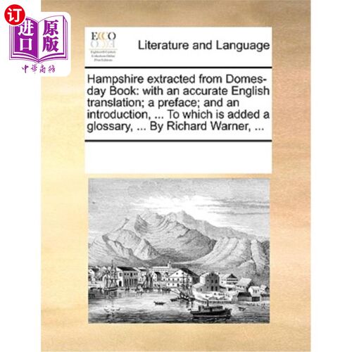 海外直订Hampshire Extracted from Domes-Day Book: With an Accurate English Translation; A 《家事书》节选:准确英译前