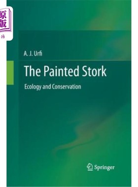 海外直订The Painted Stork: Ecology and Conservation 彩绘鹳:生态与保护