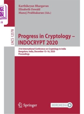 海外直订Progress in Cryptology - Indocrypt 2020: 21st International Conference on Crypto 密码学进展- 2020年Ind