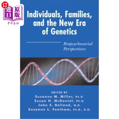 海外直订医药图书Individuals, Families, and the New Era of Genetics: Biopsychosocial Perspectives 个人，家庭，和遗传