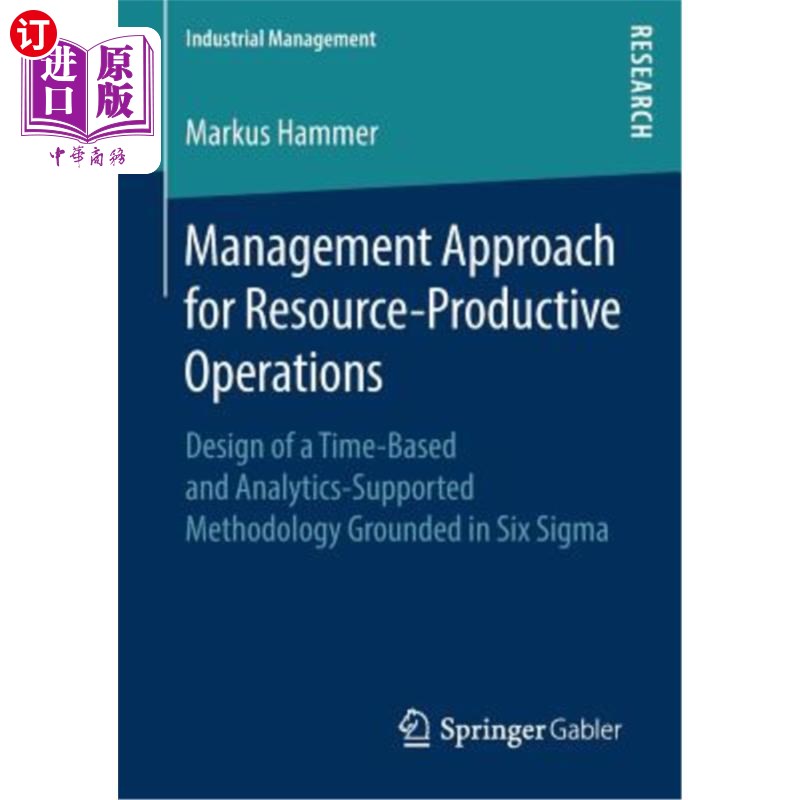 海外直订Management Approach for Resource-Productive Operations: Design of a Time-Based a 资源生产运营的管理方法：基