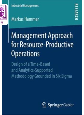 海外直订Management Approach for Resource-Productive Operations: Design of a Time-Based a 资源生产运营的管理方法：基