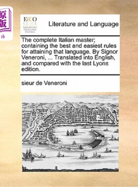 海外直订The complete Italian master; containing the best and easiest rules for attaining 完全的意大利大师;包含获得
