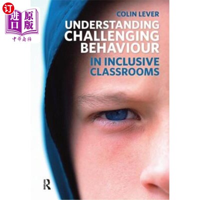 海外直订Understanding Challenging Behaviour in Inclusive Classrooms 理解包容性课堂中的挑战性行为