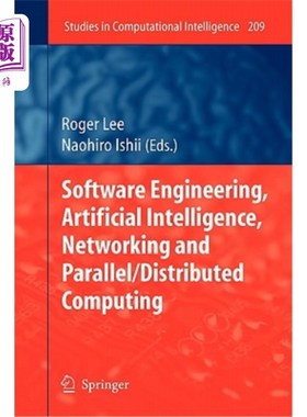 海外直订Software Engineering, Artificial Intelligence, Networking and Parallel/Distribut 软件工程、人工智能、和