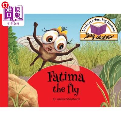 海外直订Fatima the fly: Little stories, big lessons 苍蝇法蒂玛：小故事，大教训
