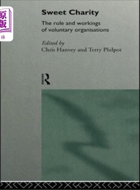 海外直订Sweet Charity: The Role and Workings of Voluntary Organizations 甜蜜慈善：志愿组织的作用与运作
