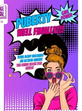 海外直订Puberty...well finally!!! Your body becomes an action queen! the guide book for  青春期…最后好! !你的身体