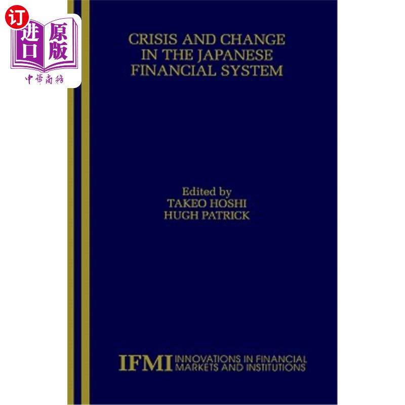海外直订Crisis and Change in the Japanese Financial System 日本金融体系的危机与变革