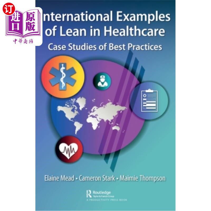 海外直订医药图书International Examples of Lean in Healthcare: Case Studies of Best Practices 精益医疗的国际范例:实