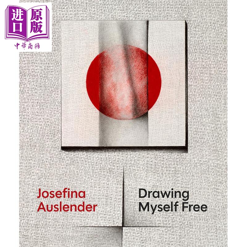 预售 Josefina Auslender: Drawing Myself Free 进口艺术 约瑟菲娜 奥斯伦德：画出自由【中商原版】