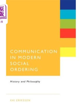 海外直订Communication in Modern Social Ordering: History and Philosophy 现代社会秩序中的交往：历史与哲学