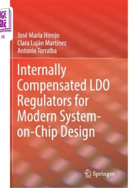 海外直订Internally Compensated Ldo Regulators for Modern System-On-Chip Design 用于现代片上系统设计的内部补偿Ldo调节器