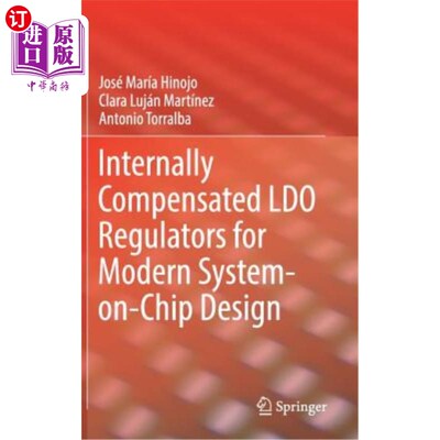 海外直订Internally Compensated Ldo Regulators for Modern System-On-Chip Design 用于现代片上系统设计的内部补偿Ldo调节器