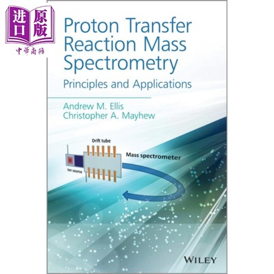 现货 质子转移反应质谱 原理与应用 Proton Transfer Reaction Mass Spectrometry Andrew Ellis 英文原版【中商原版】wiley