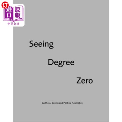 海外直订Seeing Degree Zero 看到零度
