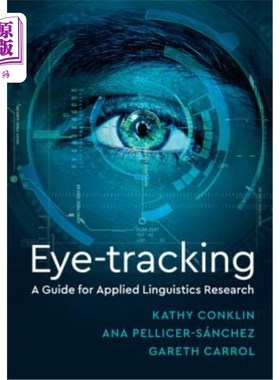 海外直订Eye-Tracking: A Guide for Applied Linguistics Research 眼睛跟踪
