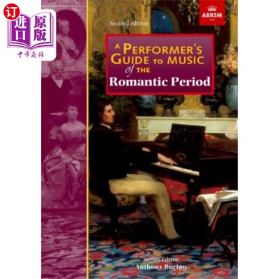 海外直订Performer's Guide to Music of the Romantic Period 浪漫主义时期音乐表演者指南