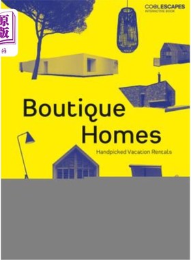 海外直订Boutique Homes: Handpicked Vacation Rentals 精品住宅:精心挑选的度假租赁