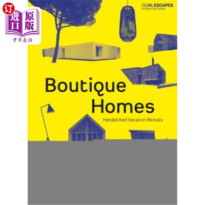 海外直订Boutique Homes: Handpicked Vacation Rentals 精品住宅:精心挑选的度假租赁