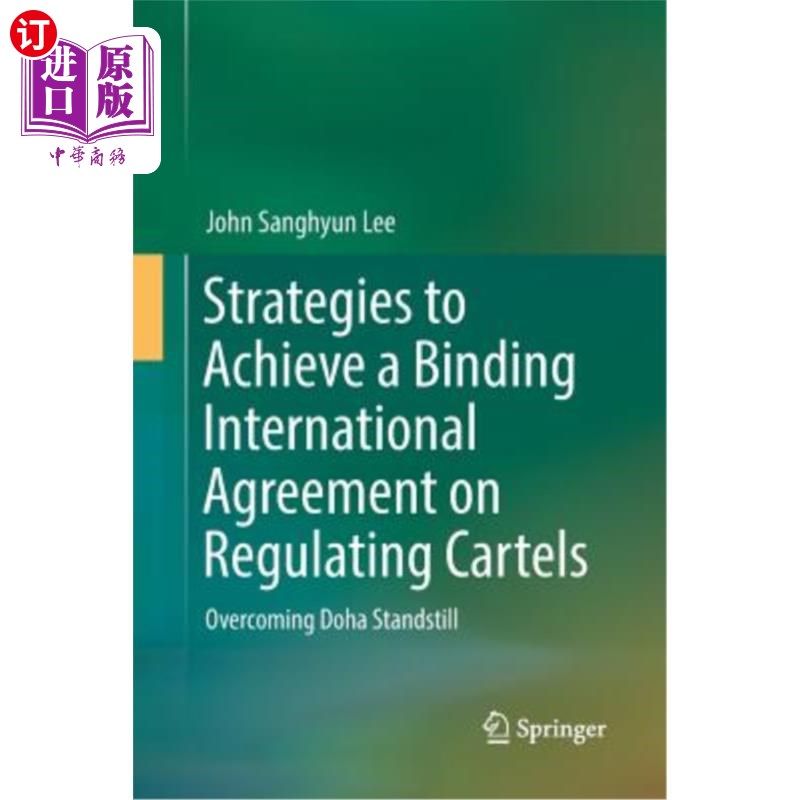 海外直订Strategies to Achieve a Binding International Agreement on Regulating Cartels: O 达成具有约束力的卡特尔监管 - 实物图