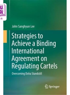 海外直订Strategies to Achieve a Binding International Agreement on Regulating Cartels: O 达成具有约束力的卡特尔监管