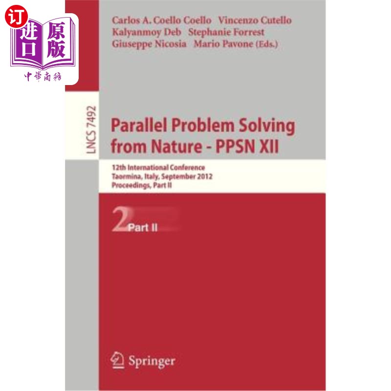 海外直订Parallel Problem Solving from Nature - Ppsn XII: 12th International Conference,  来自自然的平行问题解决- Pp