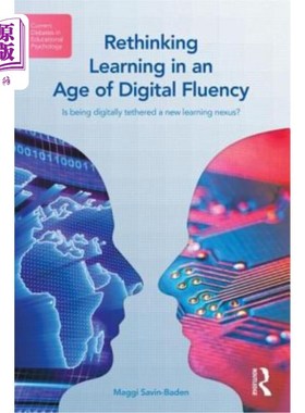 海外直订Rethinking Learning in an Age of Digital Fluency: Is Being Digitally Tethered a  在数字流畅的时代重新思考学
