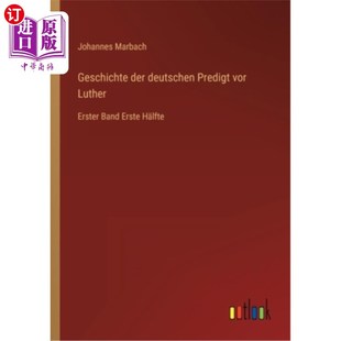 deutschen 第一本H行吗?lf 历史 Band Geschichte der Erste vor Predigt 德国布道 海外直订德语 Luther H?lfte Erster