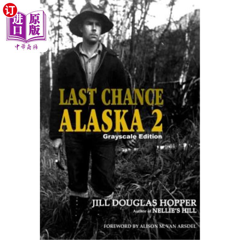 海外直订Last Chance Alaska 2: Grayscale Edition 阿拉斯加最后的机会2:灰度版