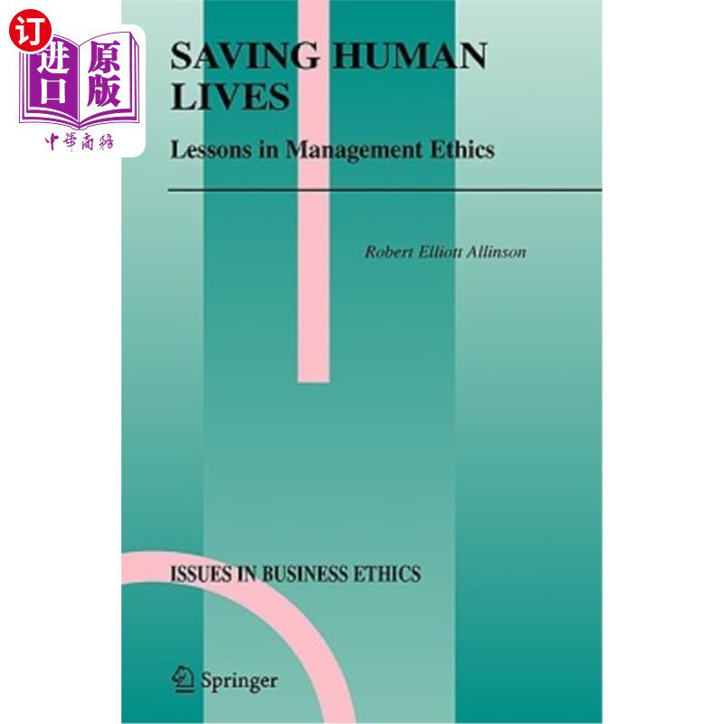 海外直订Saving Human Lives: Lessons in Management Ethics 拯救人类生命:管理伦理课程