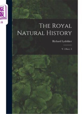 海外直订The Royal Natural History: V. 2: sect. 3 皇家自然史:第二节:第三节