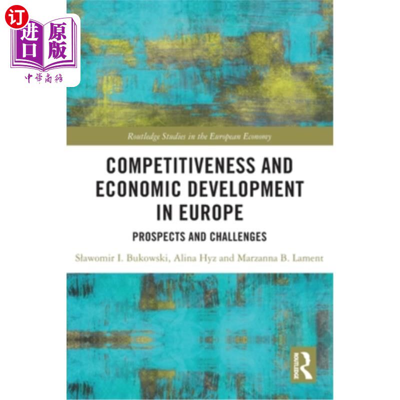 海外直订Competitiveness and Economic Development in Europe: Prospects and Challenges 竞争力与欧洲经济发展:前景与挑