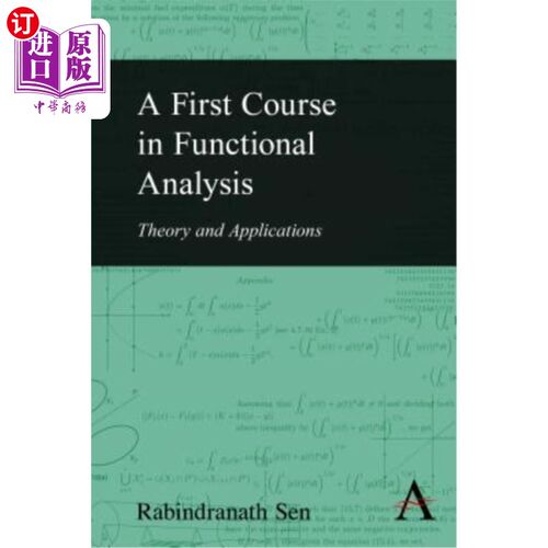 海外直订A First Course in Functional Analysis: Theory and Applications 泛函分析的第一门课程：理论与应用