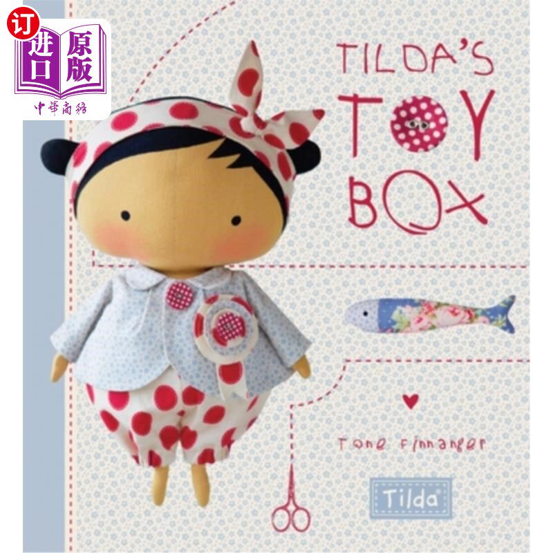 海外直订Tilda's Toy Box: Sewing Patterns for Soft Toys and More from the Magical World o 蒂尔达的玩具箱:缝制图案的