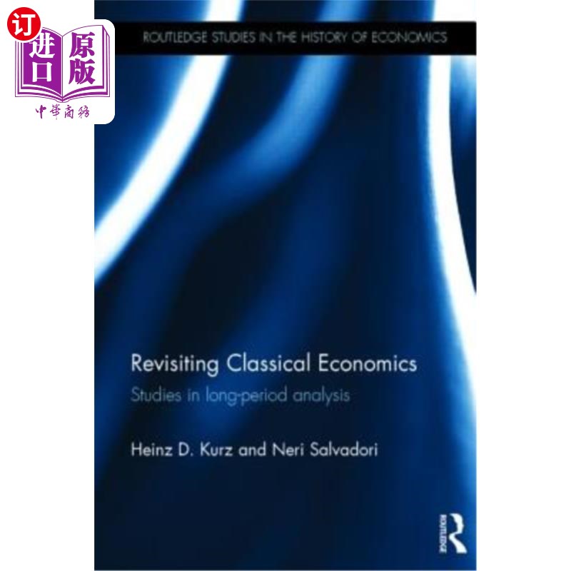 海外直订Revisiting Classical Economics: Studies in Long-Period Analysis 重温古典经济学:长周期分析研究