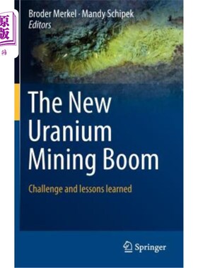海外直订The New Uranium Mining Boom: Challenge and Lessons Learned 新一轮铀矿开采热潮：挑战与教训