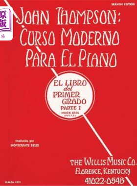 海外直订西班牙文John Thompson's Modern Course for the Piano (Curso Moderno) - First Grade约翰·汤普森的现代钢琴课程