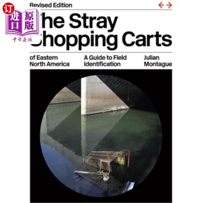 海外直订The Stray Shopping Carts of Eastern North America: A Guide to Field Identificati 北美东部的流浪购物车:野外