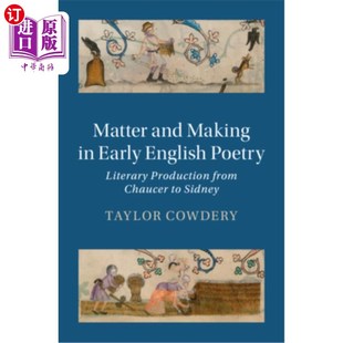 from Literary English Making 海外直订Matter Early Poetry 早期英国诗歌中 and Production Chaucer 物质与创造