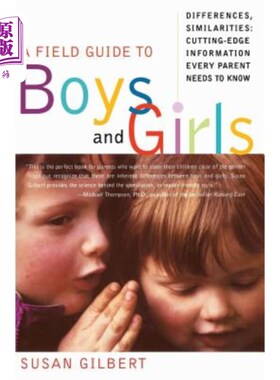 海外直订A Field Guide to Boys and Girls: Differences, Similarities: Cutting-Edge Informa 男孩和女孩野外指南：差异、