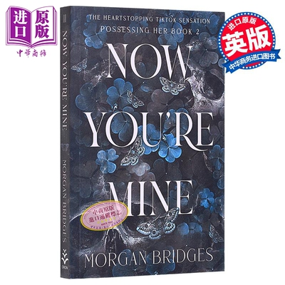 Possessing Her系列 第2部 现在你是我的了 英文原版 Now Youre Mine Morgan Bridges 爱情流行小说【中商原版】