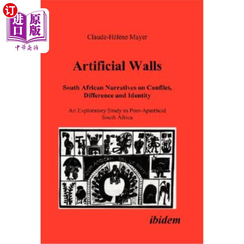 海外直订Artificial Walls. South African Narratives on Conflict, Difference and Identity. 人造墙。南非关于冲突、差异 书籍/杂志/报纸 科普读物/自然科学/技术类原版书 原图主图